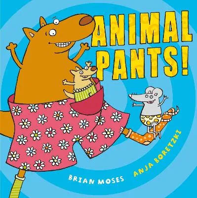 Brian Moses: Animal Pants [2009] paperback